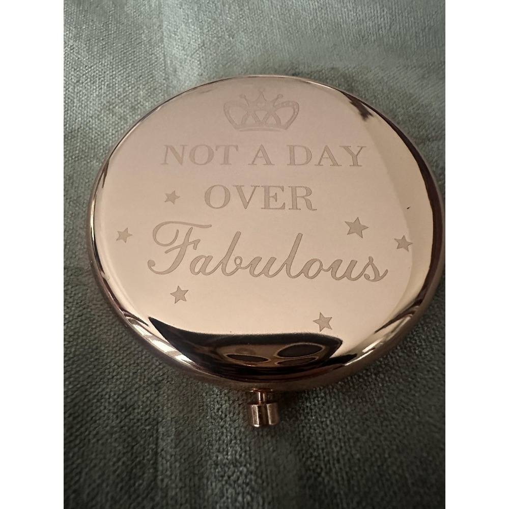 Not A Day Over Fabulous Rose Gold Compact Mirror‎ Dual Sided Round Purse Travel
